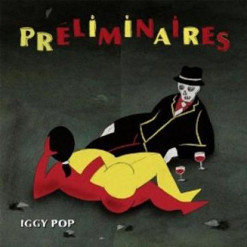 Iggy Pop Preliminaries